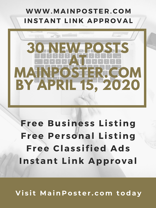 30 new posts at mainposter.com by April 15, 2020, free online directory, free classifieds, instant link approval, free Business Listing, free Personal Listing, free Ad Board, free link building, add link instantly