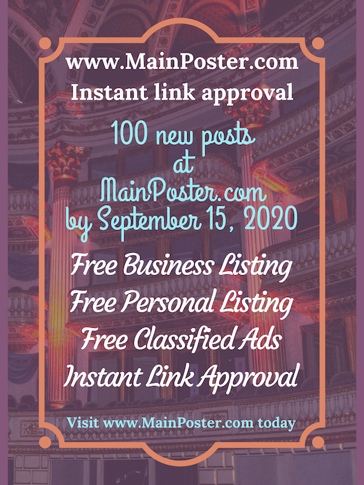 100 new posts at mainposter.com by September 15, 2020, free online directory, free classifieds, instant link approval, free Business Listing, free Personal Listing, free Ad Board, free link building, add link instantly