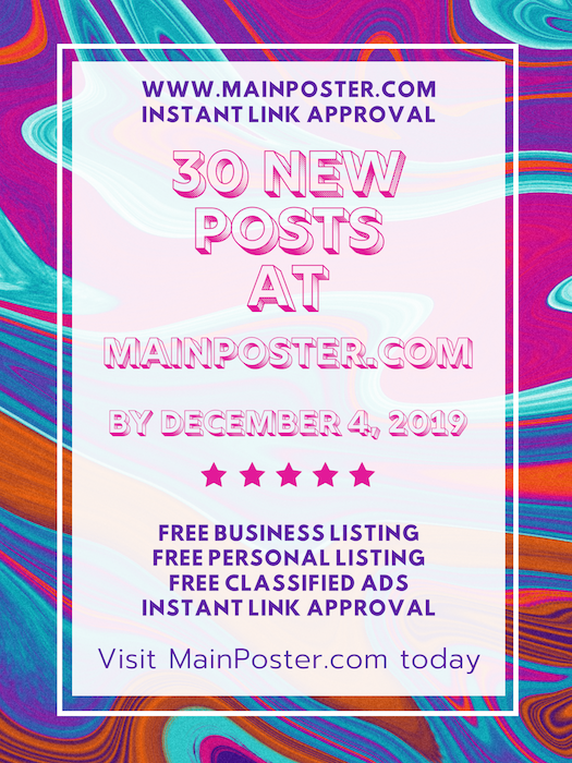 30 new posts at mainposter.com by December 4, 2019, free online directory, free classifieds, instant link approval, free Business Listing, free Personal Listing, free Ad Board, free linkbuilding, add link instantly