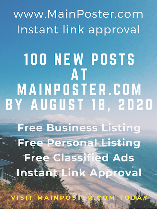 100 new posts at mainposter.com by August 18, 2020, free online directory, free classifieds, instant link approval, free Business Listing, free Personal Listing, free Ad Board, free link building, add link instantly