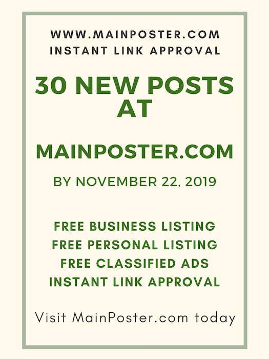 30 new posts at mainposter.com by November 15, 2019, free online directory, free classifieds, instant link approval, free Business Listing, free Personal Listing, free Ad Board, free linkbuilding, add link instantly