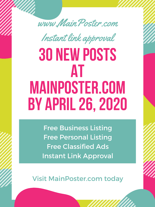 30 new posts at mainposter.com by April 26, 2020, free online directory, free classifieds, instant link approval, free Business Listing, free Personal Listing, free Ad Board, free link building, add link instantly
