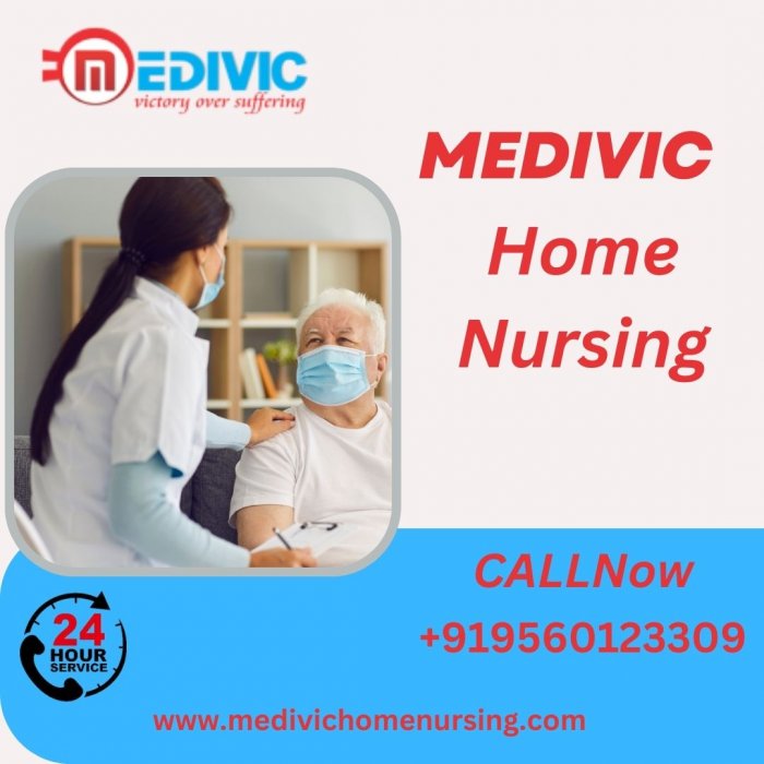 Utilize Home Nursing Service in Madhubani by Medivic with the Best Health Care
