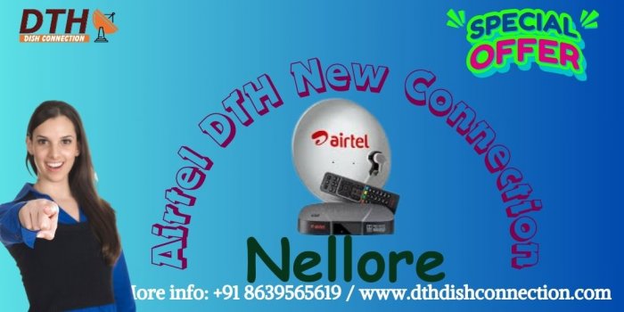 ​Affordable Airtel Dish connection Packages for Nellore Homes