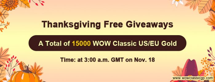 Free 15000 world of warcraft classic gold as 2020 Thanksgiving Free Giveaways