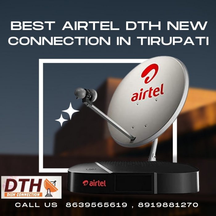 Best Airtel DTH New Connection in Tirupati