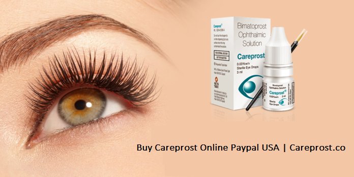 Buy Careprost Online Paypal USA | Careprost.co