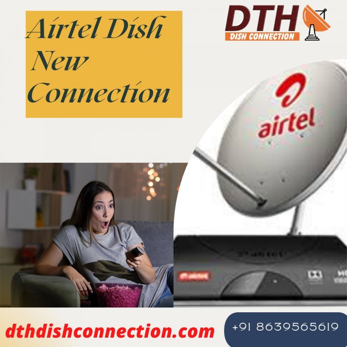 Enjoy Airtel DTH New Connection With Minimum Price